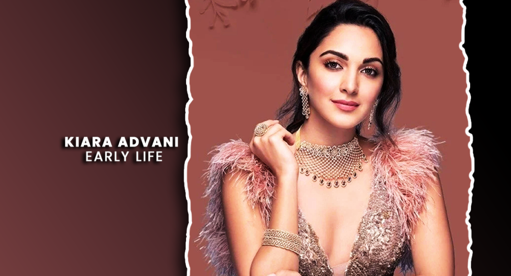 Kiara Advani Early life