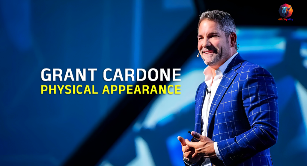 Grant Cardone physical Appearance